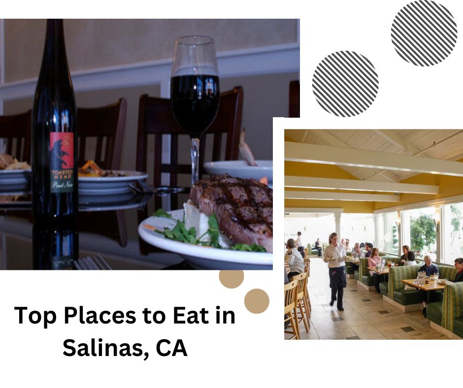 Places to Eat Salinas